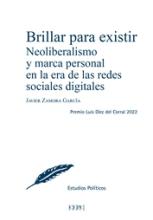 Brillar para existir. Neoliberalismo y marca personal en la era de las redes sociales digitales