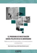 El programa de investigación García-Pelayo en su XX aniversario. Reflexiones sobre la ciencia política y el constitucionalismo contemporáneos