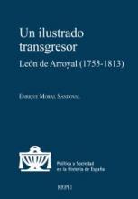 Un ilustrado transgresor. León de Arroyal (1755-1813)