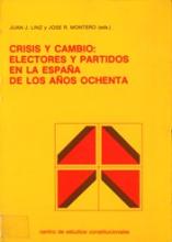 Crisis y cambio: electores y partidos en la España de los años ochenta.