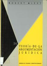 Teoría de la argumentación jurídica. La teoría del discurso racional como teoría de la fundamentación jurídica