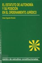 El estatuto de autonomía y su posición en el ordenamiento jurídico.