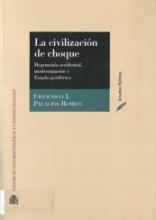 La civilización de choque. Hegemonía occidental, modernización y Estado periférico