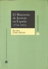 El Ministerio de Justicia en España. (1714-1812).