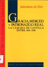 Gracia, merced y patronazgo real. La Cámara de Castilla entre 1474 y 1530.
