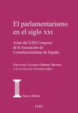 El parlamentarismo en el siglo XXI. Actas del XXII Congreso de la Asociación de Constitucionalistas de España